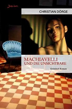 Machiavelli und die Unsichtbare