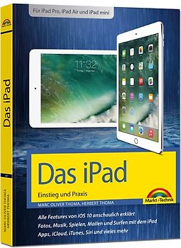 Das iPad Handbuch – Tipps und Tricks mit iOS 11 - Für alle iPad Modelle geeignet - iPad, iPad Pro und iPad mini