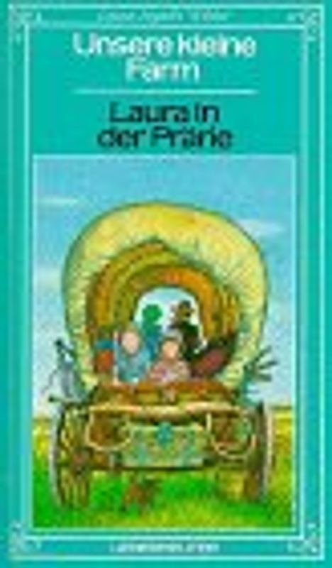 Unsere kleine Farm / Laura in der Prärie