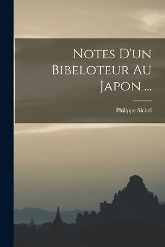 Notes D'un Bibeloteur Au Japon ...