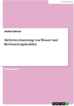 Mehrzwecknutzung von Wasser und Bewässerungskanälen