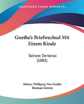 Goethe's Briefwechsel Mit Einem Kinde