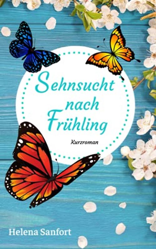 Sehnsucht nach Frühling: Kurzroman (Dolphin Bay)