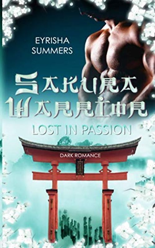 Sakura Warrior - Lost in Passion: Dark Warrior Romance