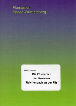 Die Flurnamen der Gemeinde Reichenbach an der Fils