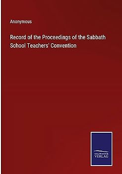 Record of the Proceedings of the Sabbath School Teachers' Convention