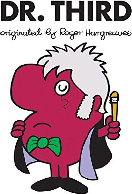Dr. Third (Doctor Who / Roger Hargreaves)