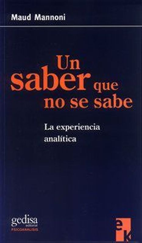 Un saber que no se sabe : la experiencia analítica