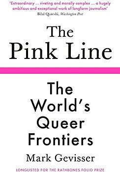 The Pink Line: The World’s Queer Frontiers