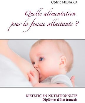 Quelle alimentation pour la femme allaitante ?