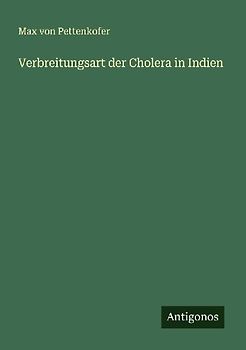Verbreitungsart der Cholera in Indien