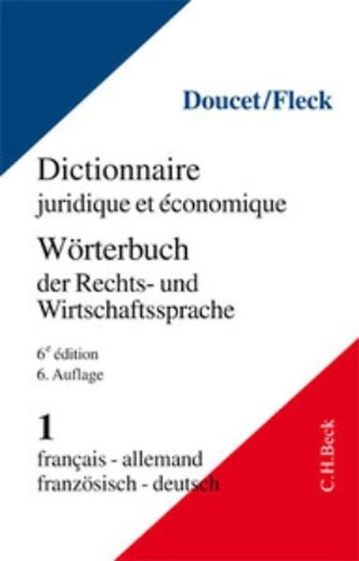 Wörterbuch der Rechts- und Wirtschaftssprache Teil I: Französisch-Deutsch