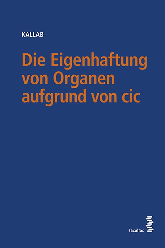 Die Eigenhaftung von Organen aufgrund von cic