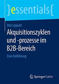 Akquisitionszyklen und -prozesse im B2B-Bereich