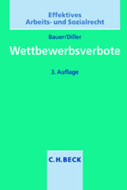 Wettbewerbsverbote. Rechtliche und taktische Hinweise für Arbeitgeber, Arbeitnehmer und vertretungsberechtigte Organmitglieder