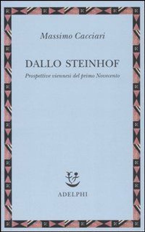 Dallo Steinhof. Prospettive viennesi del primo Novecento