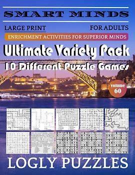 Smart Minds -Super Variety 10 Different Puzzle Games Book For Adults: Ultimate Variety Puzzles Large-Print Word Search, Word Maze .Word Spiral ,Word ... And Sudoku Easy , Medium And Hard volume 60