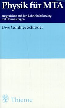 Physik für MTA. Ausgerichtet auf den Lehrinhaltskatalog mit Übungsaufgaben
