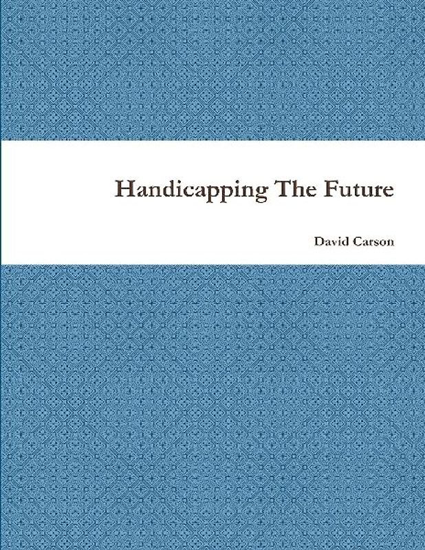 Handicapping The Future