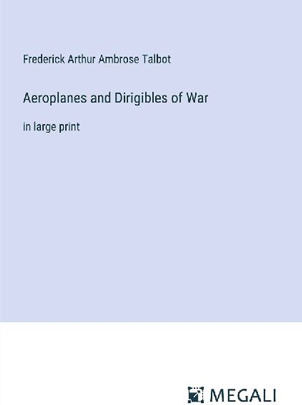Aeroplanes and Dirigibles of War