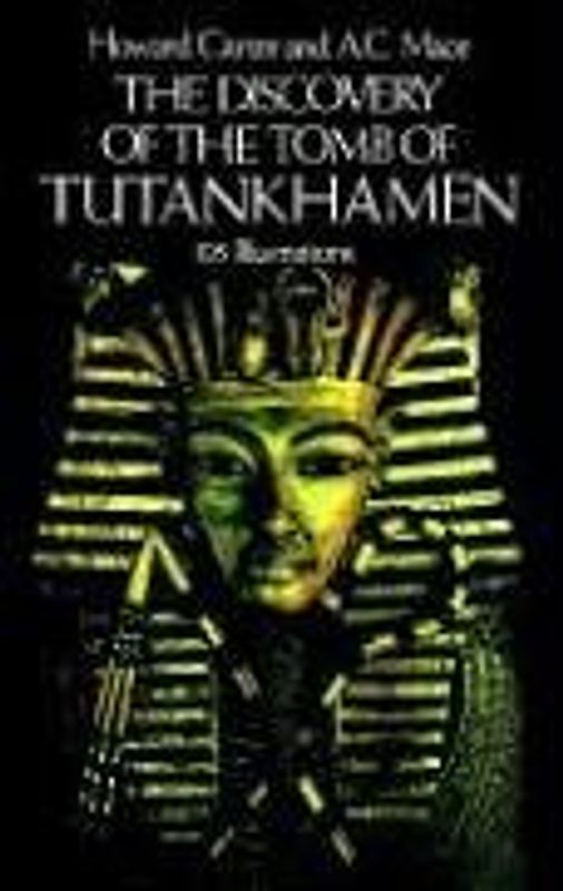 The Discovery of the Tomb of Tutankhamen (Egypt) - Carter, Howard