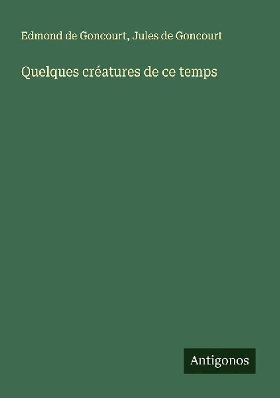 Quelques créatures de ce temps
