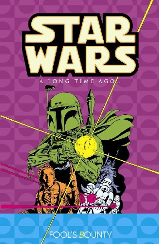 Star Wars: A Long Time Ago Volume 5: Fools Bounty: Fool's Bounty v. 5 (Star Wars: A Long Time Ago (Dark Horse Comics)) - Mary Jo Duffy