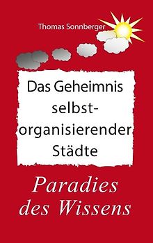 Das Geheimnis selbstorganisierender Städte