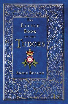 The Little Book of the Tudors