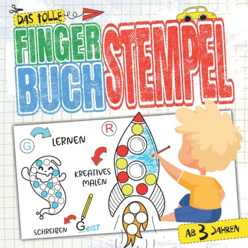 Das Tolle Fingerstempelbuch ab 3 Jahren: Das bunte Fingerstempel Buch mit lustigen Farbstempeln zeichnungen. Dieses Buch verfolgt einen anderen ... Malen beizubringen. Bastelbuch für Kinder.