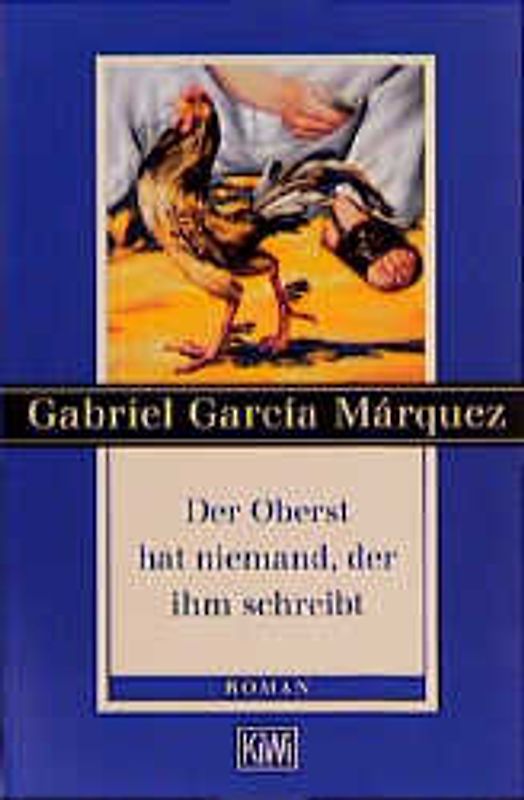 Der Oberst hat niemand, der ihm schreibt. Roman