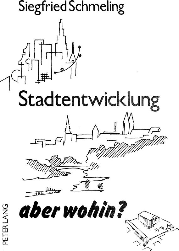 Stadtentwicklung, aber wohin?