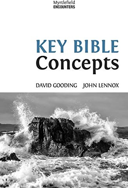 Key Bible Concepts (Myrtlefield Encounters, Band 1)