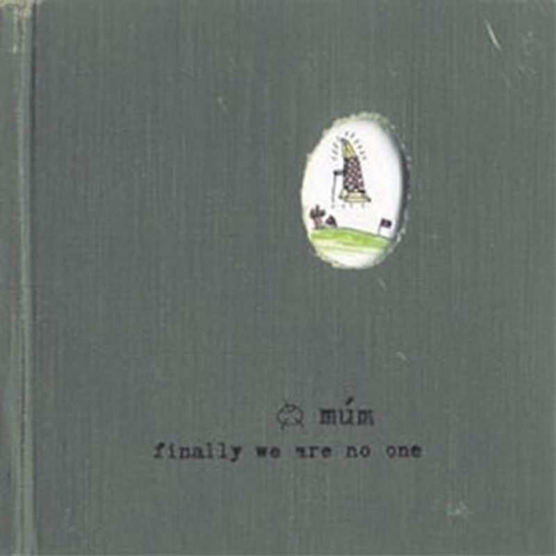 Mum - Finally We Are No One