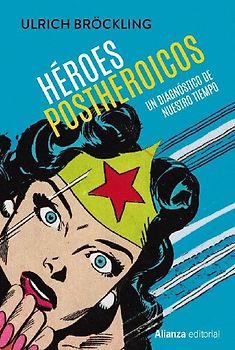 Héroes postheroicos : un diagnóstico de nuestro tiempo