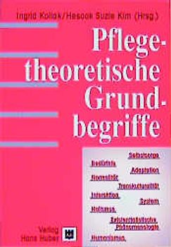 Pflegetheoretische Grundbegriffe