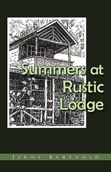 Summers at Rustic Lodge