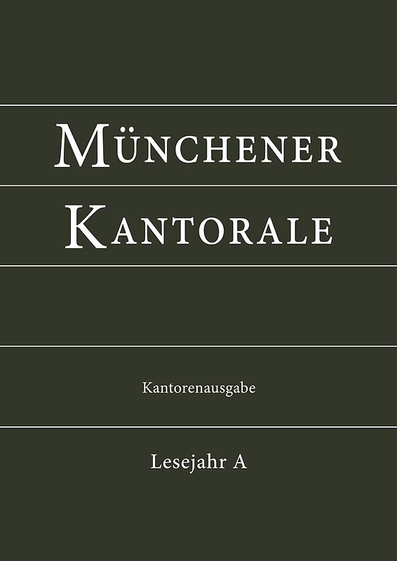 Münchener Kantorale: Lesejahr A. Kantorenausgabe