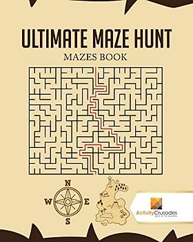 Ultimate Maze Hunt : Mazes Book