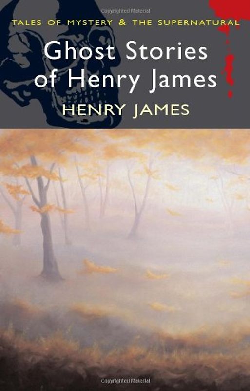 Ghost Stories of Henry James (Tales of Mystery & the Supernatural) - James, Henry