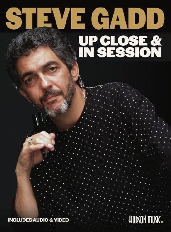 Steve Gadd: Up Close & in Session