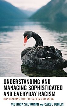 Understanding and Managing Sophisticated and Everyday Racism