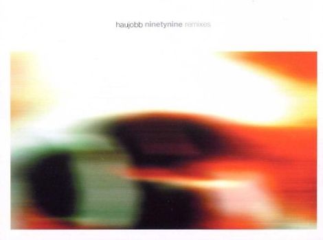 Haujobb - Ninetynine Remixes