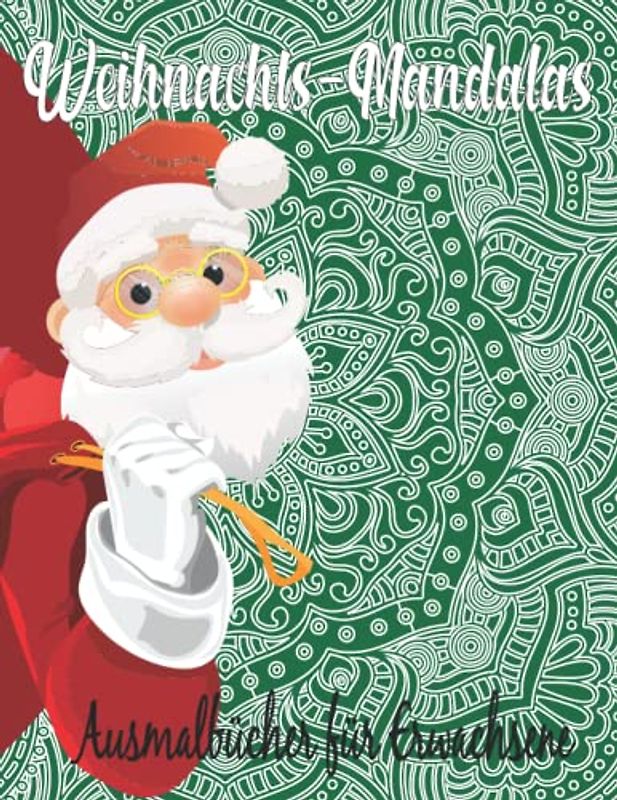 Weihnachts-Mandalas Ausmalbücher für Erwachsene: 50 wunderschöne Mandalas zum Entspannen und Abschalten Entspannen Perfekt für Frauen Geschenkideen