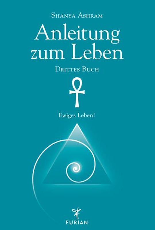 Anleitung zum Leben. Drittes Buch