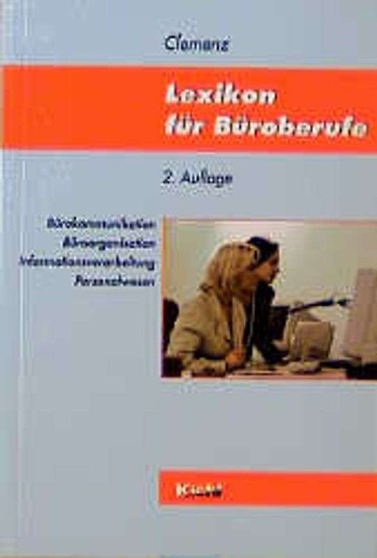 Lexikon für Büroberufe. Bürokommunikation, Büroorganisation, Informationsverarbeitung, Personalwesen