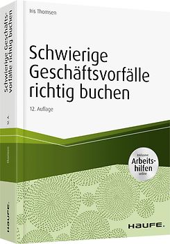 Schwierige Geschäftsvorfälle richtig buchen - inkl.Arbeitshilfen online