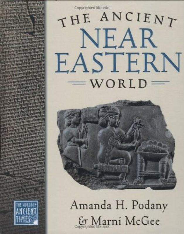 The Ancient Near Eastern World (THE WORLD IN ANCIENT TIMES)