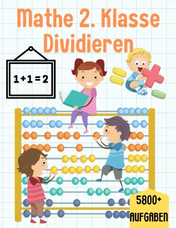 Mathe 2. Klasse Dividieren: Übungsheft um Denken und Rechnen spielend zu fordern