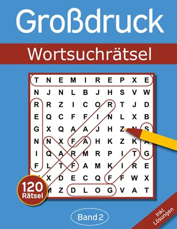 Wortsuchrätsel Großdruck: Rätselheft für Senioren und Erwachsene mit 120 Buchstabenrätseln in großer Schrift - Band 2